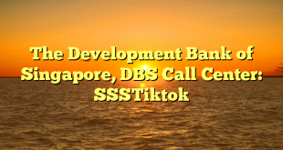 The Development Bank of Singapore, DBS Call Center: SSSTiktok