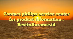 Contact philips service center for product information : BestinSurance.id