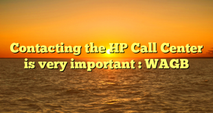 Contacting the HP Call Center is very important : WAGB