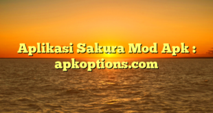 Aplikasi Sakura Mod Apk : apkoptions.com